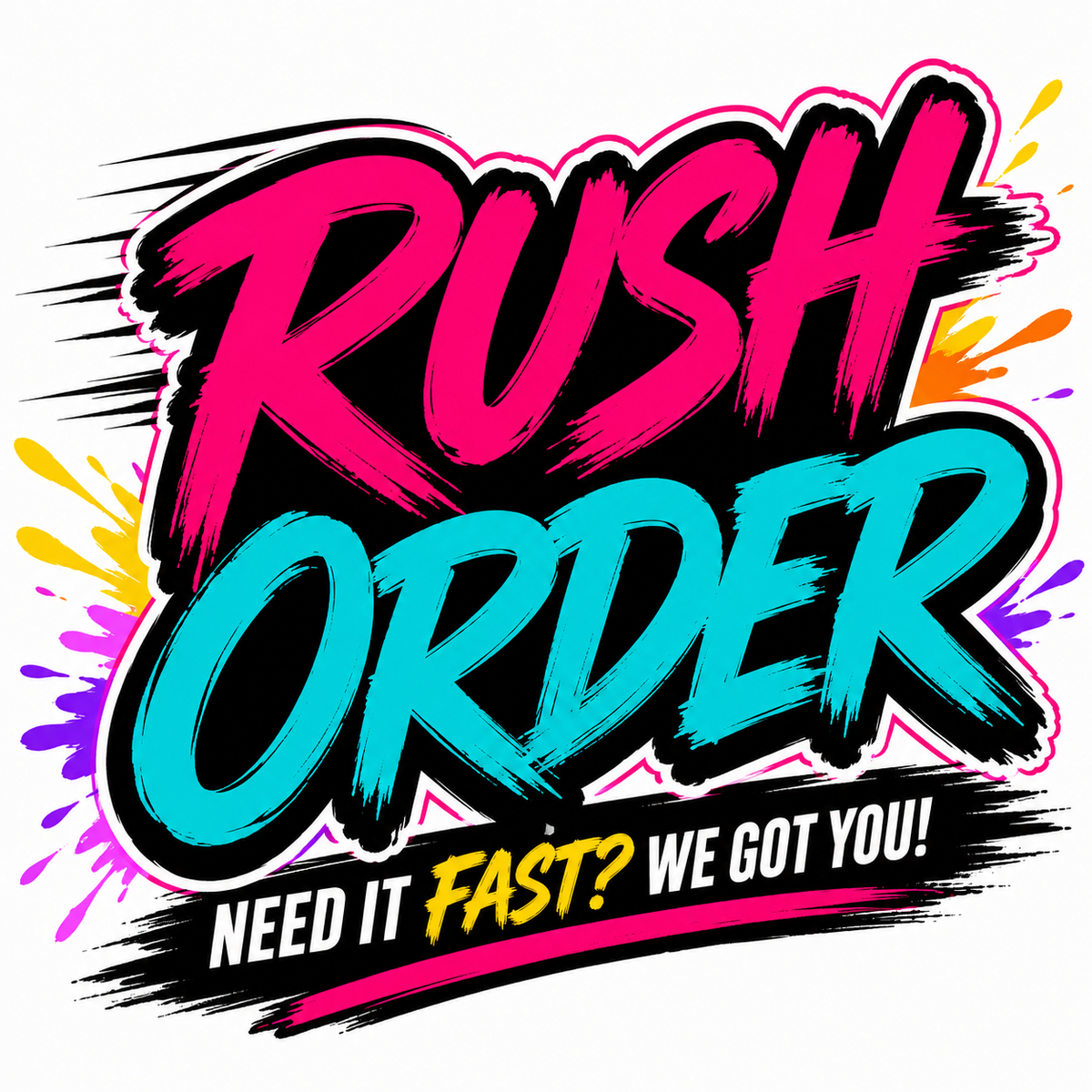 RUSH ORDER