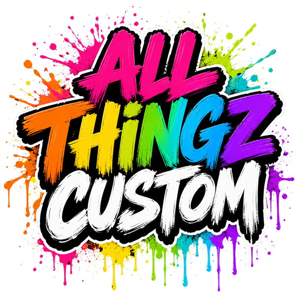 ALL THINGZ CUSTOM